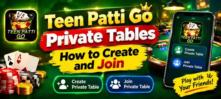 Teen Patti Go Private Tables